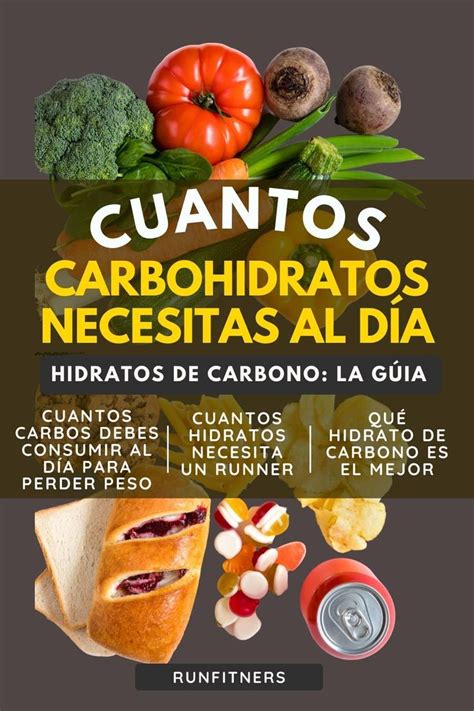 Cuantos carbohidratos debo consumir al día Carbohidratos Guía de nutrición Nutrición