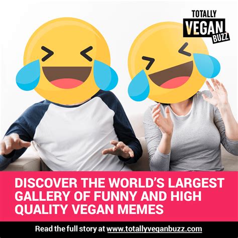 500 Best Vegan Memes Hilarious Vegan Memes Totally Vegan Buzz