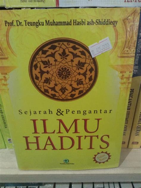 Sejarah Dan Pengantar Ilmu Hadis Edisi Baru Tengku Muhammad Hasbi Ash