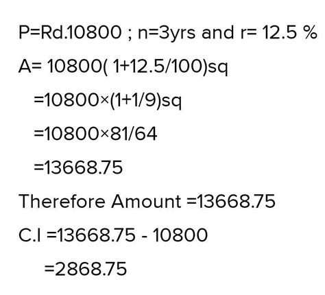 The Compound Interest On Rupees 10800 For 3years At Rate 125 Annualy