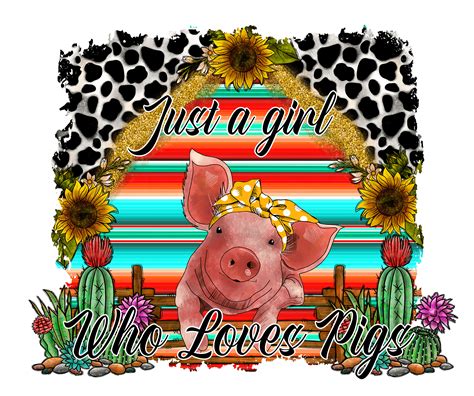 Just A Girl Who Loves Pigs Topp Transfers