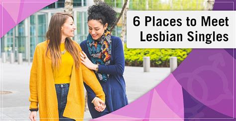 6 Places To Meet Lesbian Singles Feb 2024