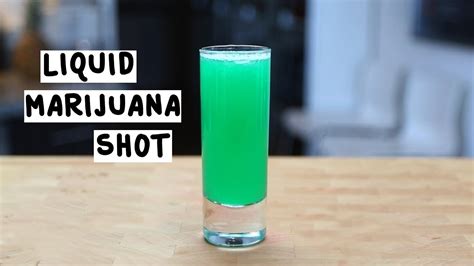Have you ever heard of the liquid marijuana drink? Liquid Marijuana Shot - Tipsy Bartender