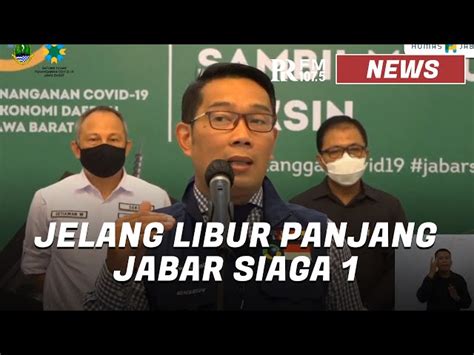 Jelang Libur Panjang Ridwan Kamil Sebut Jabar Dalam Kondisi Siaga 1