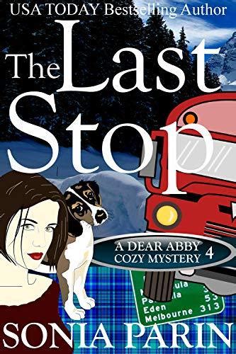 the last stop a dear abby cozy mystery book 4 by sonia parin goodreads