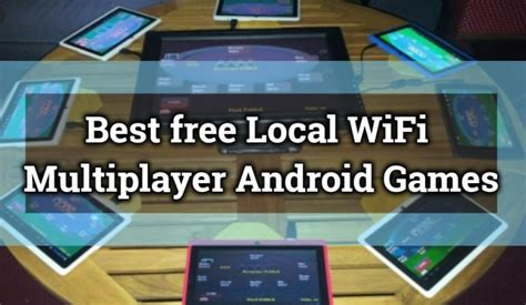 10 Best Free Local Wifi Multiplayer Android Games In 2022