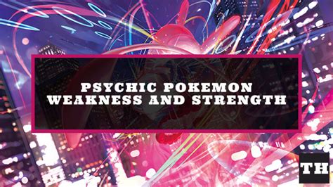 Psychic Type Pokemon Weakness And Strength Chart Try Hard Guides