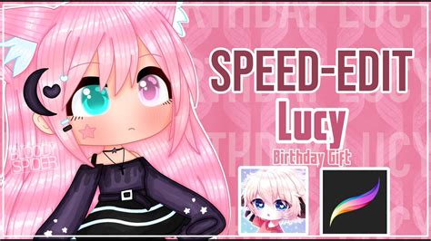 Lucys Birthday Gift Speed Edit Gacha Life Youtube
