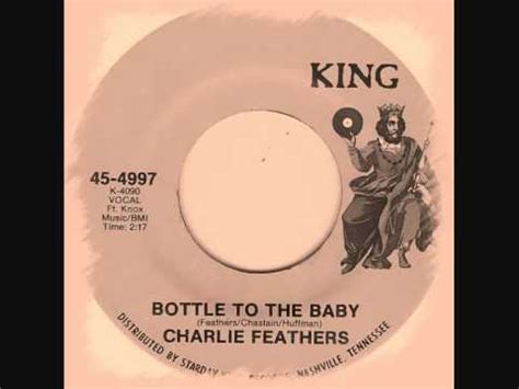 Charlie Feathers Bottle To The Baby Youtube
