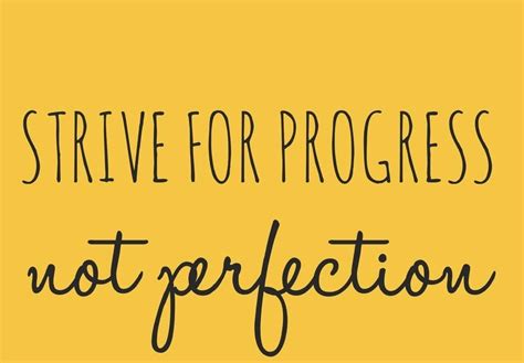 Progress Not Perfection Quote Daily Motivation Inspiration Strive For