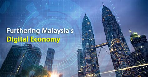 The digital economy will account for 22.6% of malaysia's gross domestic product (gdp); Furthering Malaysia's Digital Economy in Business
