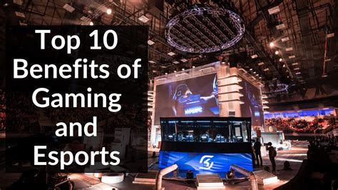 Top 10 Benefits Of Gaming And Esports Cyber Athletiks