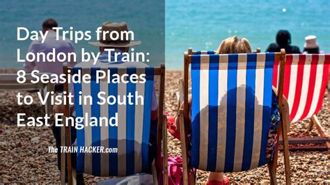 Day Trips By Train From London 8 Seaside Days Out In South England