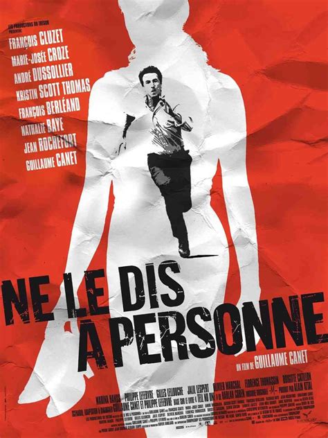 Ne le dis à personne) is a 2006 french thriller film directed by guillaume canet and based on the 2001 novel of the same name by harlan coben. Ne le dis à personne - Film (2006) - SensCritique