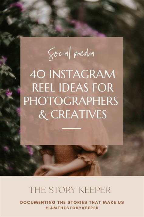 40 Instagram Reel Ideas For Photographers — The Story Keeper