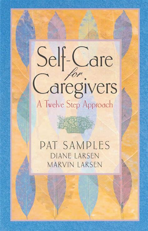 Self Care For Caregivers Book By Pat Samples Diane Larsen Marvin
