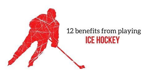 Why Play Ice Hockey 12 Benefits