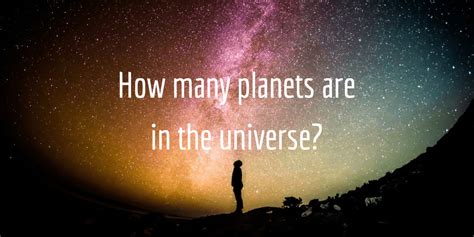 How Many Planets Are There Solar System Galaxy Universe