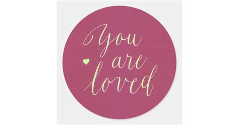 You Are Loved Stickers Zazzle