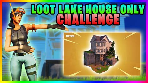 Loot Lake House Only Challenge Fortnite Challenge Youtube