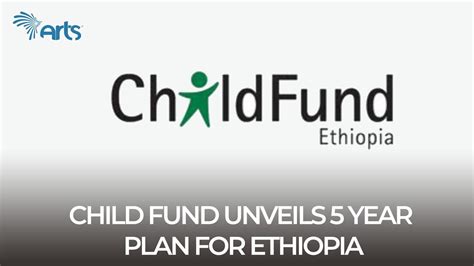 Child Fund Unveils 5 Year Plan For Ethiopia English News