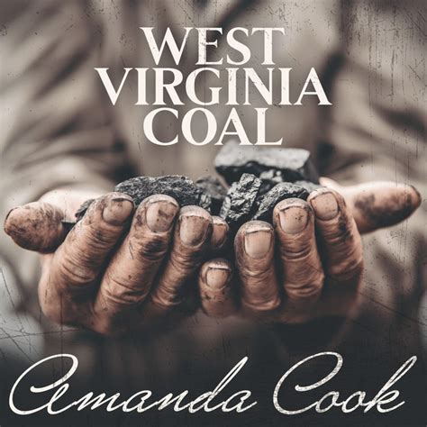 West Virginia Coal Song By Amanda Cook Spotify