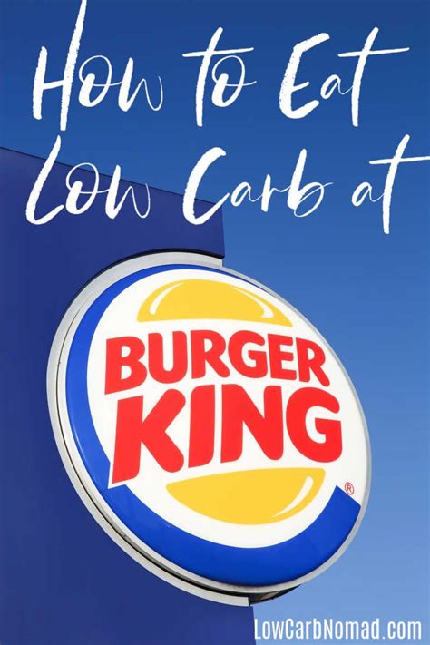 Looking For A Way To Eat Low Carb At Burger King Burger King Has