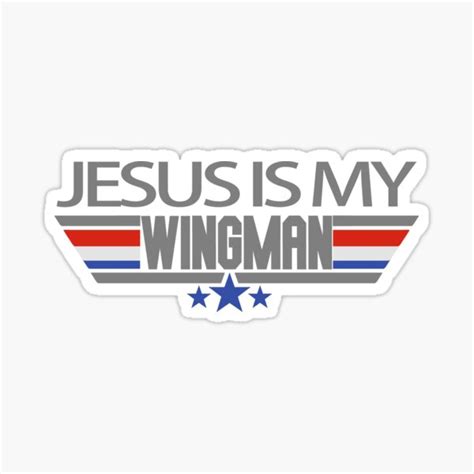 Jesus Is My Wingman Sticker For Sale By Koolmodee Redbubble