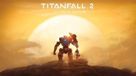 Titanfall 2 Édition Ultime Est Disponible Partout Dans Le Monde