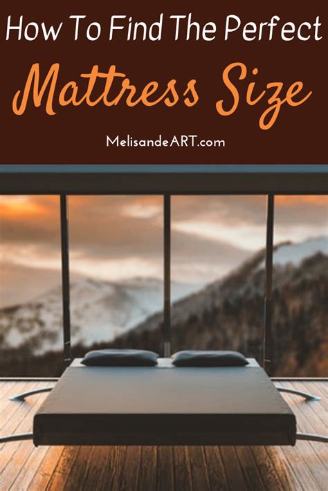How To Find The Perfect Mattress Size Melisandeart Perfect Mattress Cheap Diy Home Decor