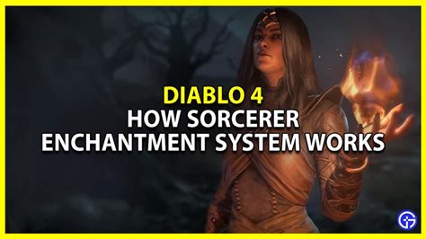 Diablo 4 Sorcerer Enchantment System And Slots Explained
