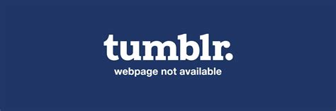 Tumblr Webpage Not Available What To Do Apps Uk