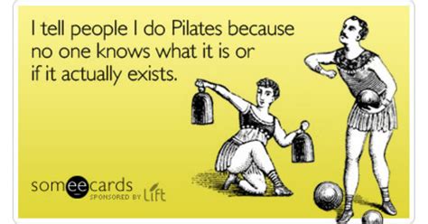 I Tell People I Do Pilates Because No One Knows What It Is Or If It