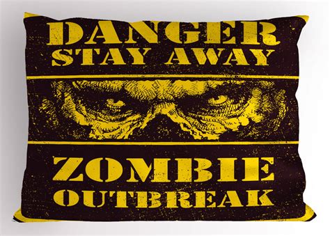 Zombie Pillow Sham Danger Stay Away Outbreak Message Monster Warning