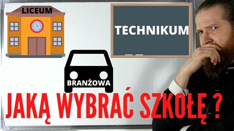 Liceum Technikum Branżowa Czyli Którą Szkołę Wybrać Po Podstawówce