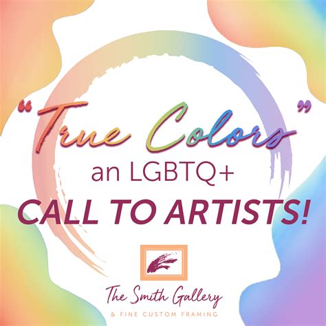 "True Colors" - An LGBTQ+ Call to Artists! - The Smith Gallery & Fine