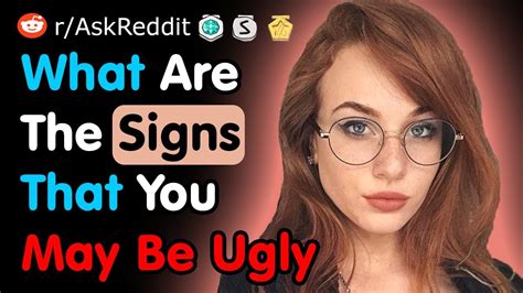 What Are The Signs That You Might Be Ugly Reddit Youtube