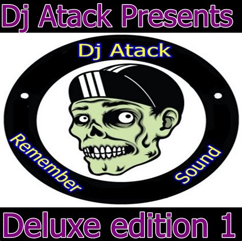 Rian Sanchez Brian Donaheu Dj Atack Dj Atack Deluxe Edition 1
