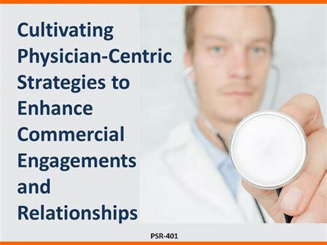 Cultivating Physician Centric Engagements