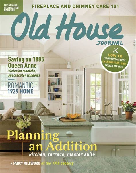 Old House Journal By Inc Active Interest Media Cruz Bay Publishing The Editorial Focus Of