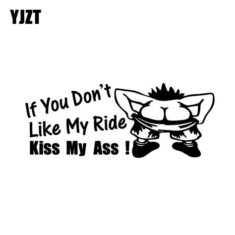 Yjzt 15 2cm 6 1cm If You Don T Like My Ride Kiss My Ass Car Sticker Free Nude Porn Photos