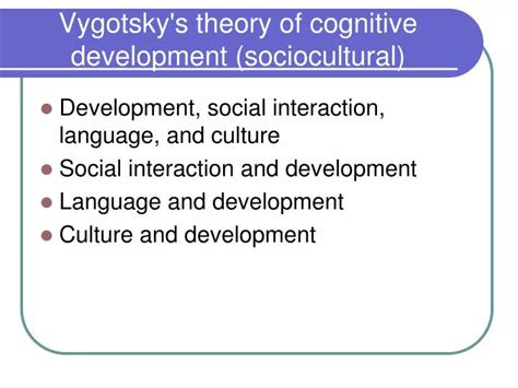 Ppt Vygotsky S Theory Of Cognitive Development Sociocultural Powerpoint Presentation Id