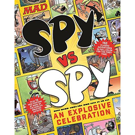 Mad Spy Vs Spy An Explosive Celebration The Editors Of Mad Magazine