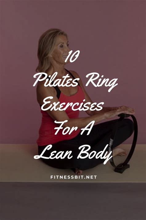 10 Pilates Ring Exercises For A Lean Body Pilates Ring Exercises