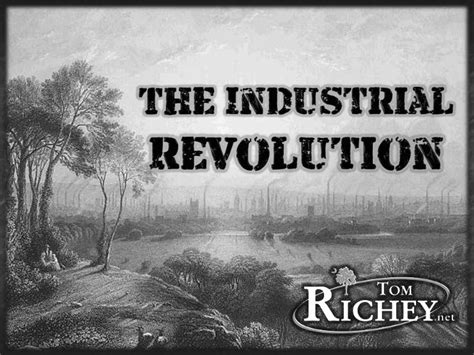 The Industrial Revolution Ap European History