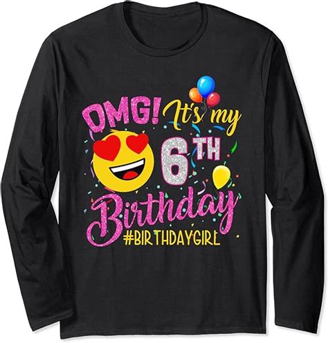 Omg Its My 6th Birthday Girl Shirts 6 Years Old Birthday