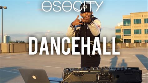 Dancehall Mix 2018 The Best Of Dancehall 2018 By Osocity Youtube