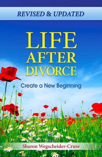 Life After Divorce Create A New Beginning Paperback