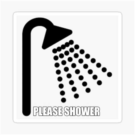 Please Shower Sticker Sticker For Sale By Shark Enjoyer Redbubble