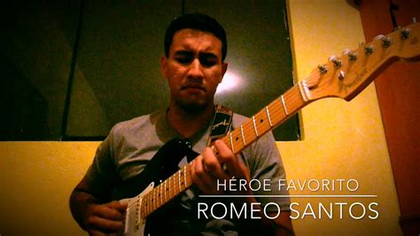 Romeo Santos Héroe Favorito Guitar Solo Youtube